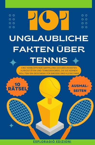 Cover von Unglaubliche Fakten/101 Unglaubliche Fakten über Tennis