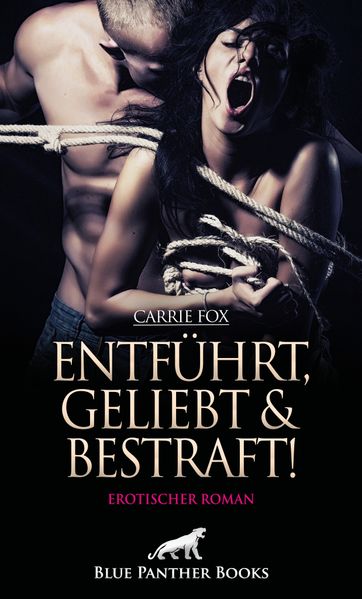 Cover von Entführt, geliebt und bestraft