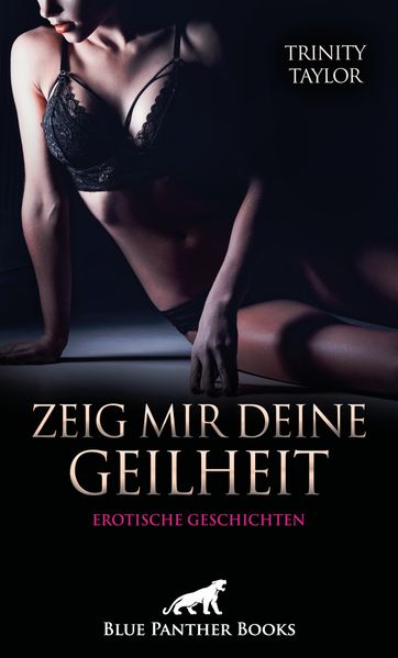 Cover von Zeig mir deine Geilheit | 5 sexy erotische Geschichten