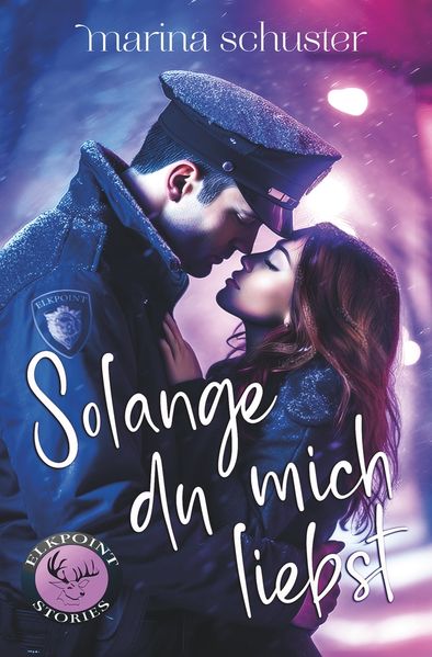Cover von Solange du mich liebst (Elkpoint Stories)