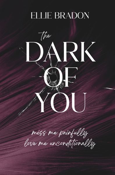 Cover von The dark of you – miss me painfully, love me unconditionally