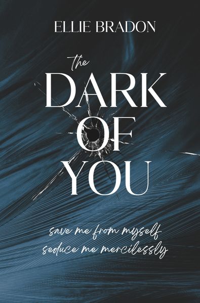 Cover von The dark of you – save me from myself, seduce me mercilessly