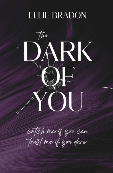 Cover von The dark of you – catch me if you can, trust me if you dare