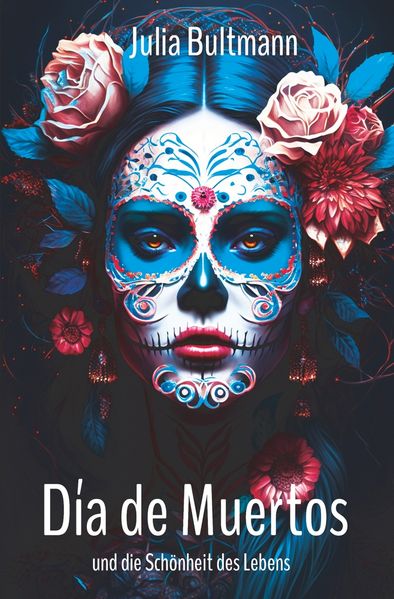 Cover von Día de muertos und die Schönheit des Lebens