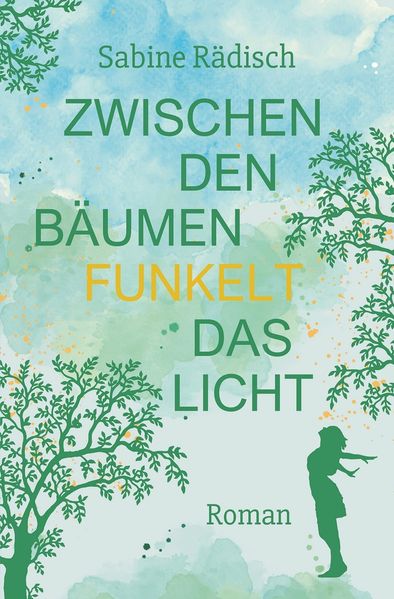 Cover von Zwischen den Bäumen funkelt das Licht