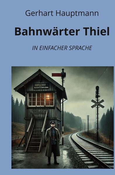 Cover von Bahnwärter Thiel: In Einfacher Sprache