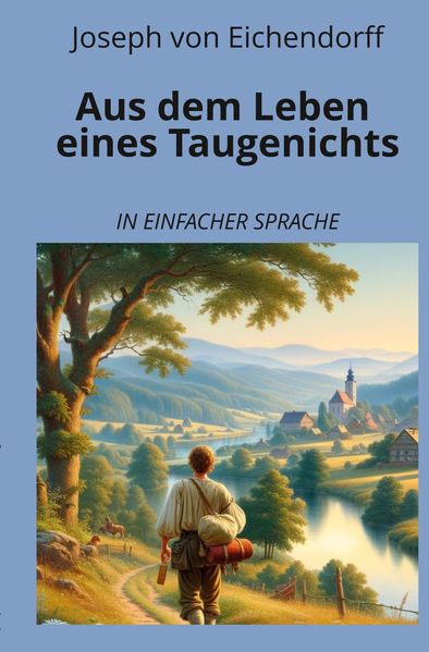 Cover von Aus dem Leben eines Taugenichts: In einfacher Sprache