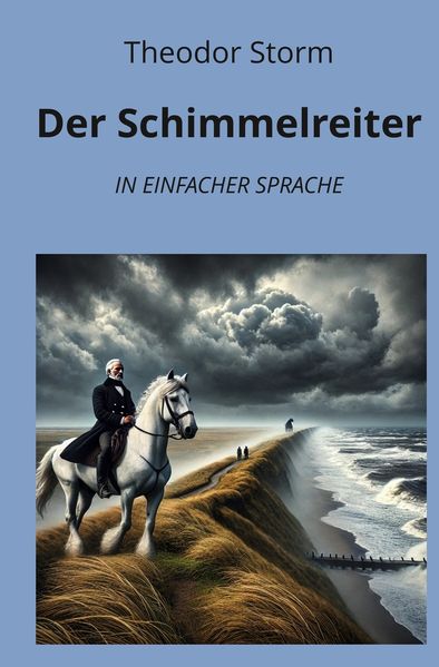 Cover von Der Schimmelreiter: In Einfacher Sprache