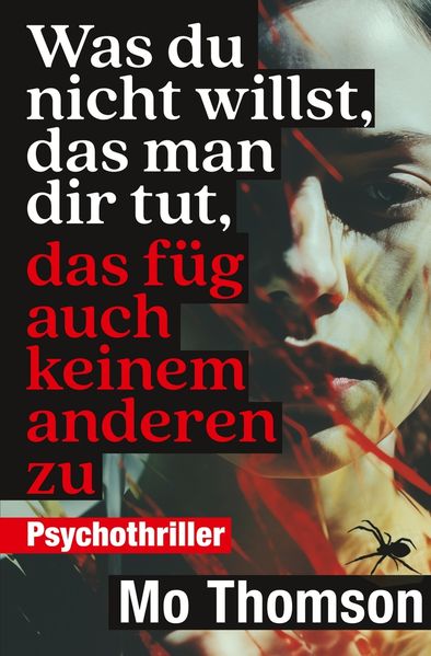 Cover von Was du nicht willst, das man dir tut, das füg auch keinem anderen zu