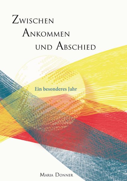Cover von Zwischen Ankommen und Abschied