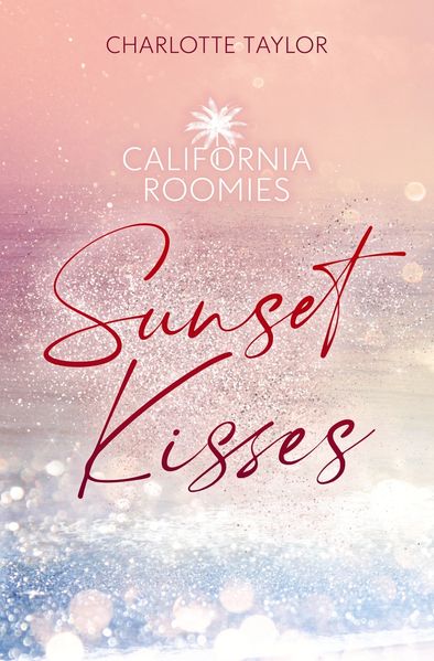 Cover von California Roomies – Sunset Kisses