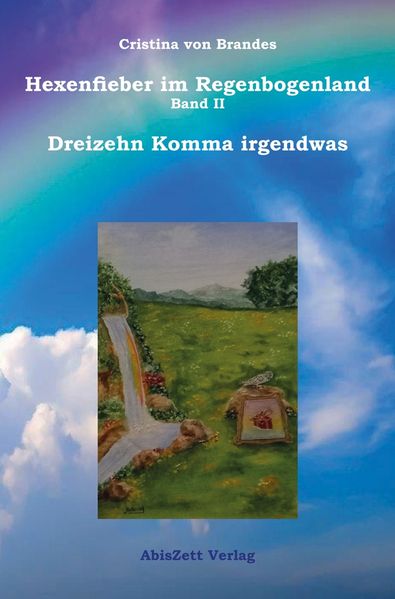 Cover von Hexenfieber im Regenbogenland: Dreizehn Komma irgendwas