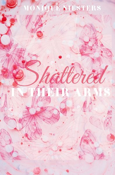 Cover von Shattered in Their Arms