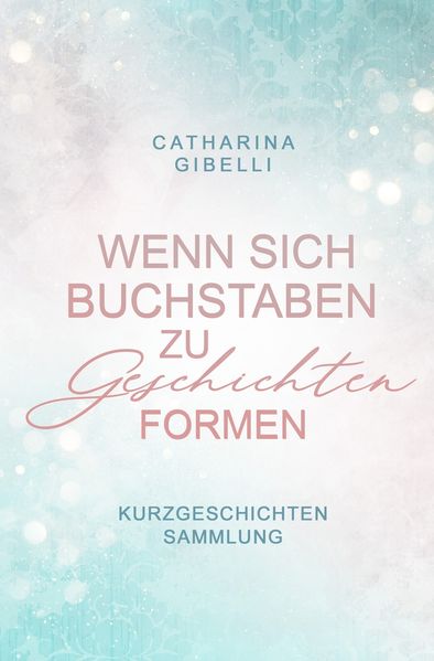 Cover von Wenn sich Buchstaben zu Geschichten formen