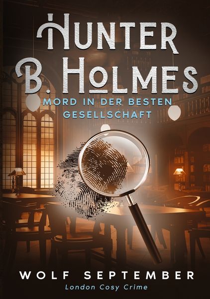 Cover von Hunter B. Holmes – Mord in der besten Gesellschaft