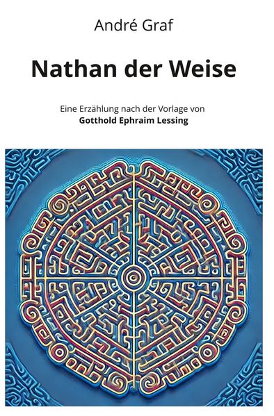 Cover von Nathan der Weise: Eine Erzählung nach der Vorlage von Gotthold Ephraim Lessing