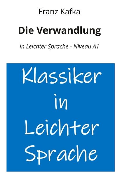 Cover von Die Verwandlung: In Leichter Sprache – Niveau A1