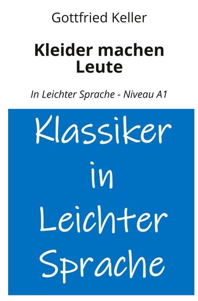 Cover von Kleider machen Leute: In Leichter Sprache – Niveau A1