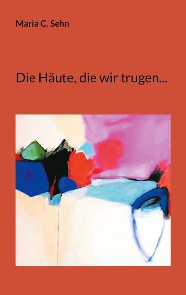 Cover von Die Häute, die wir trugen