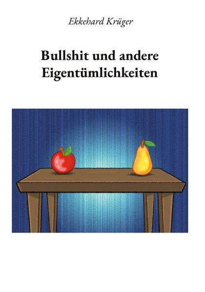 Cover von Bullshit und andere Eigentümlichkeiten