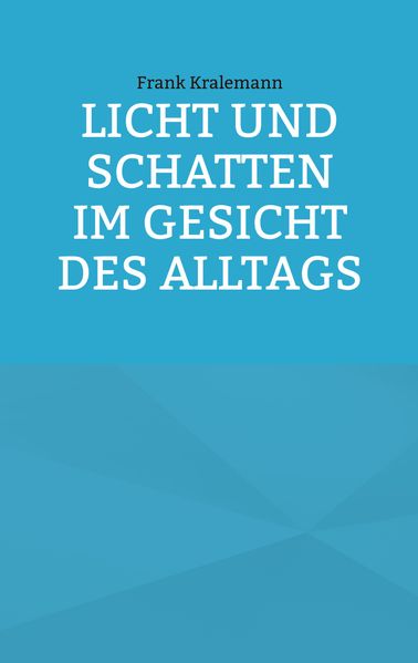 Cover von Licht und Schatten im Gesicht des Alltags