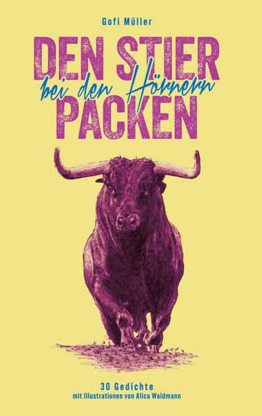 Cover von Den Stier bei den Hörnern packen
