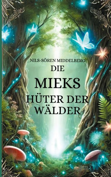 Cover von Die Mieks Hüter Der Wälder