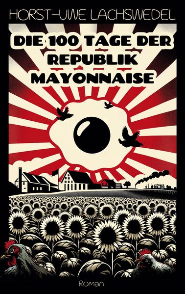 Cover von Die 100 Tage der Republik Mayonnaise