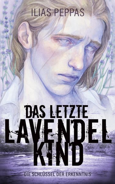 Cover von Das letzte Lavendelkind. Band 1