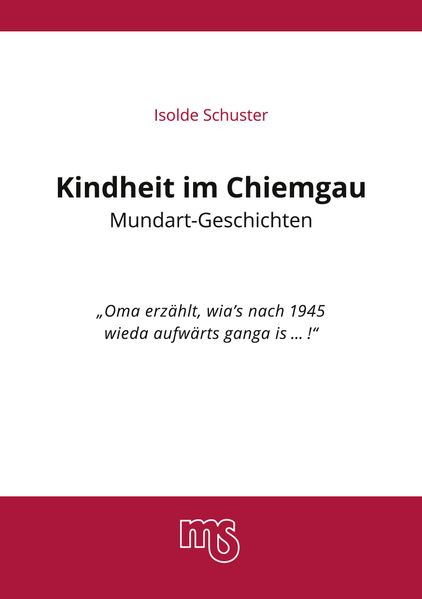 Cover von Kindheit im Chiemgau, Mundart Geschichten