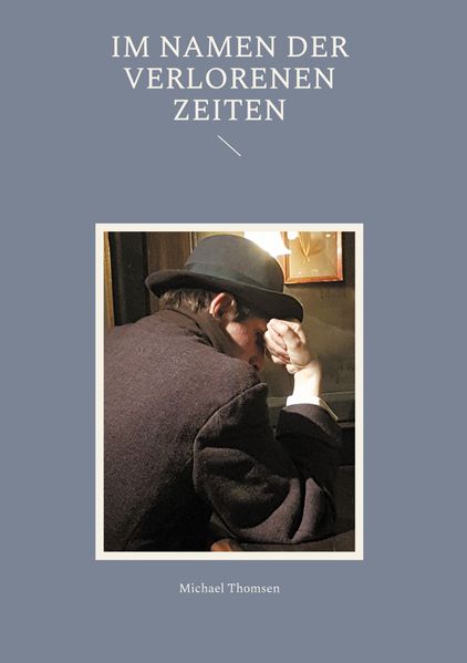 Cover von Im Namen der verlorenen Zeiten