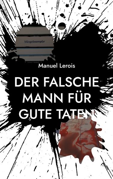 Cover von Der falsche Mann für gute Taten