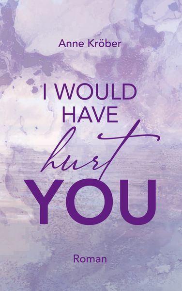Cover von I would have hurt you