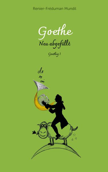 Cover von Goethe – Neu abgefüllt!