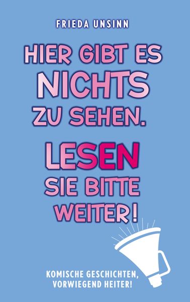 Cover von Hier gibt es nichts zu sehen. Lesen Sie bitte weiter!