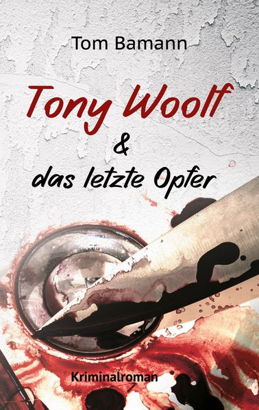 Cover von Tony Woolf & das letzte Opfer
