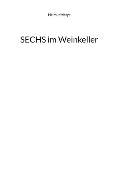 Cover von SECHS im Weinkeller