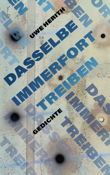 Cover von Dasselbe immerfort treiben