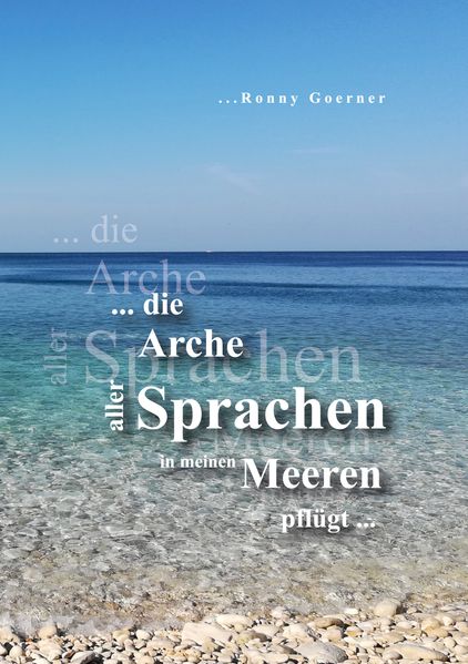 Cover von Die Arche aller Sprachen in meinen Meeren pflügt