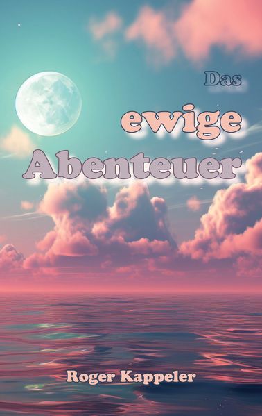 Cover von Das ewige Abenteuer