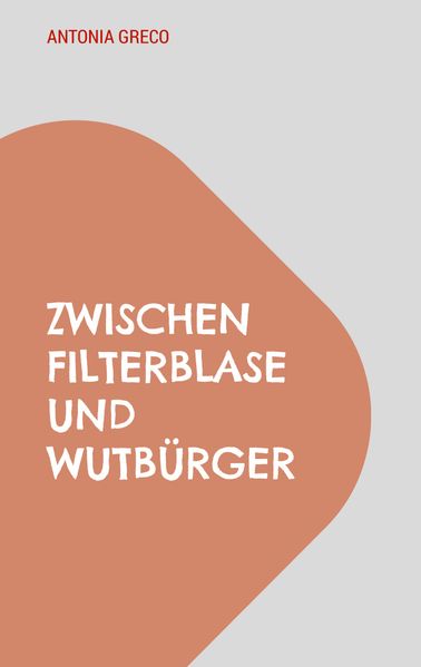 Cover von Zwischen Filterblase und Wutbürger