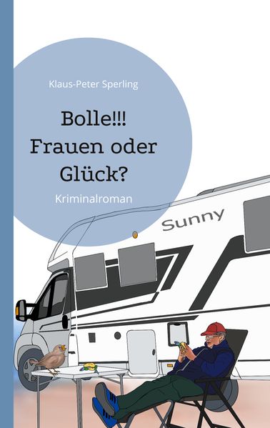 Cover von Bolle!!! Frauen oder Glück?