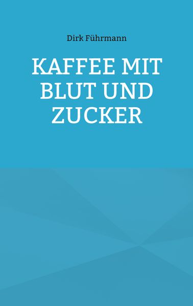 Cover von Kaffee mit Blut und Zucker