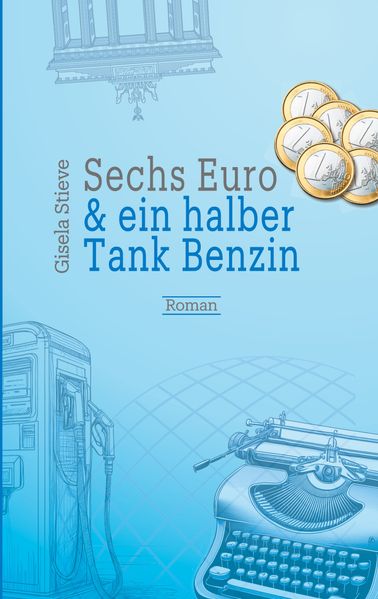 Cover von Sechs Euro & ein halber Tank Benzin