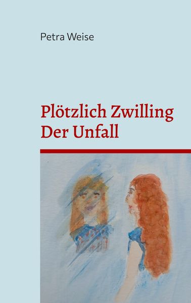 Cover von Plötzlich Zwilling/Der Unfall