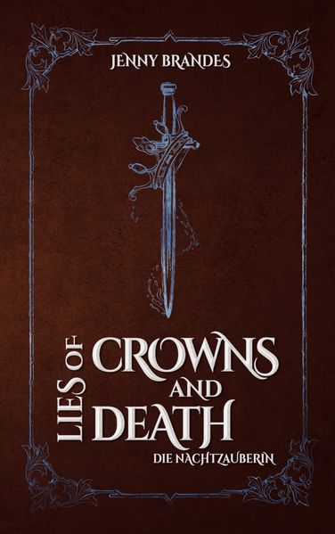 Cover von Lies Of Crowns And Death – Die Nachtzauberin