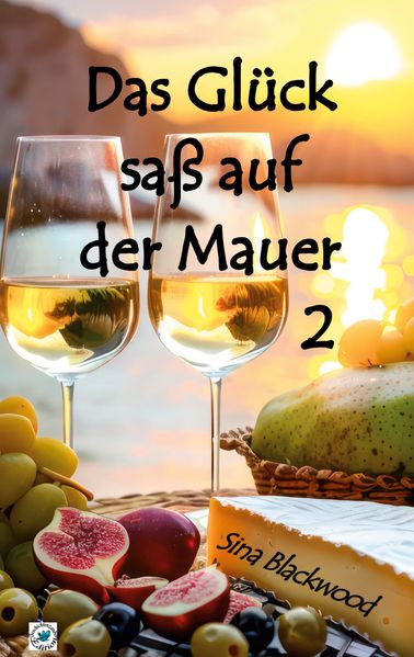 Cover von Das Glück saß auf der Mauer 2