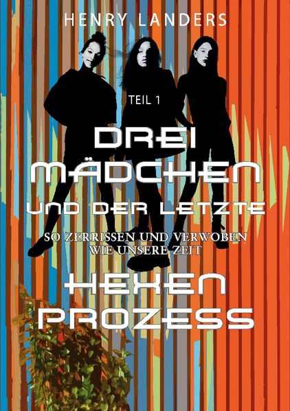 Cover von Drei Mädchen und der letzte Hexenprozess