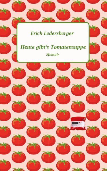 Cover von Heute gibt’s Tomatensuppe