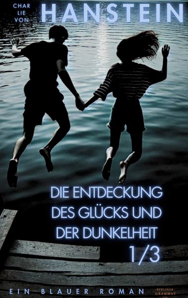 Cover von Die Entdeckung des Glücks und der Dunkelheit
